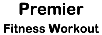 Premier Fitness Workouts